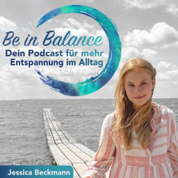 Podcast thumbnail for Be in Balance - Dein Podcast für mehr Entspannung im Alltag