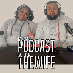 Podcast thumbnail for MTMJ Podcast with The Wife