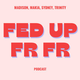 Podcast thumbnail for Fed Up FRFR