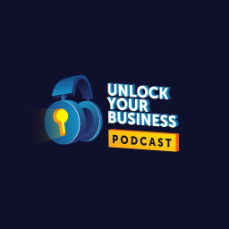 Podcast thumbnail for Unlock Your Business podcast