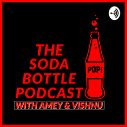 Podcast thumbnail for The Soda Bottle Podcast