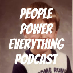 Podcast thumbnail for People Power Everything Podcast