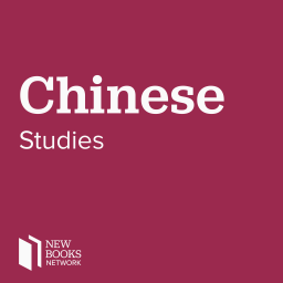 Podcast thumbnail for New Books in Chinese Studies