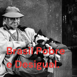 Podcast thumbnail for Brasil Pobre e Desigual.