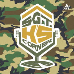 Podcast thumbnail for SGT. K’s Corner
