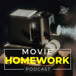 Podcast thumbnail for Movie Homework