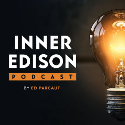 Podcast thumbnail for Inner Edison Podcast by Ed Parcaut