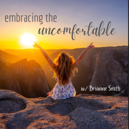 Podcast thumbnail for Embracing the Uncomfortable