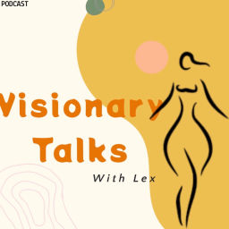 Podcast thumbnail for Visionary Talks with Lex