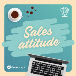 Podcast thumbnail for Sales Attitude