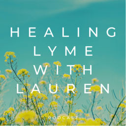 Podcast thumbnail for Healing Lyme with Lauren