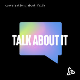 Podcast thumbnail for Talk About It