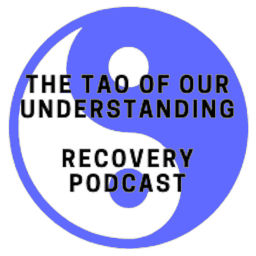 Podcast thumbnail for Tao of Our understanding Alcohol Recovery Podcast