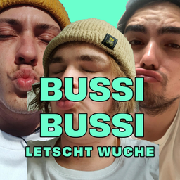 Podcast thumbnail for Bussi Bussi Letscht Wuche