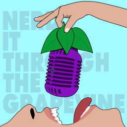 Podcast thumbnail for Nerd It Through The Grapevine