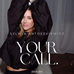 Podcast thumbnail for YOUR CALL | Sylwia Antoszkiewicz