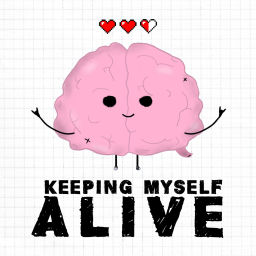 Podcast thumbnail for Keeping Myself Alive