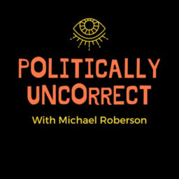 Podcast thumbnail for Politically Uncorrect