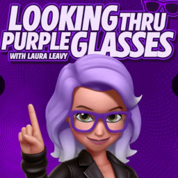 Podcast thumbnail for Looking Thru Purple Glasses with Laura Leavy