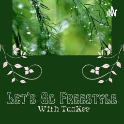 Podcast thumbnail for "Let's Go Freestyle With TaoKee"