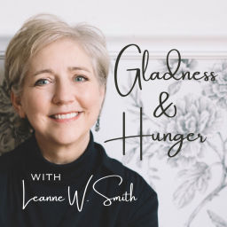 Podcast thumbnail for Gladness & Hunger with Leanne W. Smith