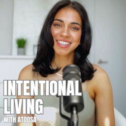 Podcast thumbnail for Intentional Living with Atoosa