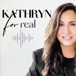 Podcast thumbnail for KATHRYN FOR REAL!