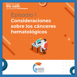 Podcast thumbnail for Un café, tres respuestas hematológicas