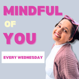 Podcast thumbnail for Mindful of You