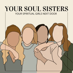 Podcast thumbnail for Your Soul Sisters