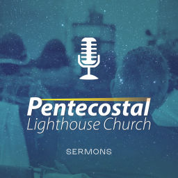 Podcast thumbnail for Pentecostal Lighthouse Church