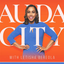 Podcast thumbnail for AUDACITY With Letisha Bereola