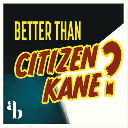 Podcast thumbnail for Better Than Citizen Kane? - An Aud Brothers Podcast