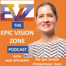 Podcast thumbnail for Epic Vision Zone with Jane Applegath