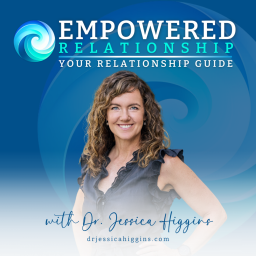 Podcast thumbnail for Empowered Relationship Podcast: Your Relationship Resource And Guide