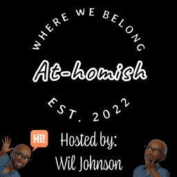 Podcast thumbnail for At-homish