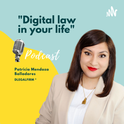 Podcast thumbnail for "Digital law in your life" Derecho digital en tu vida.
