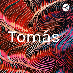 Podcast thumbnail for Tomás