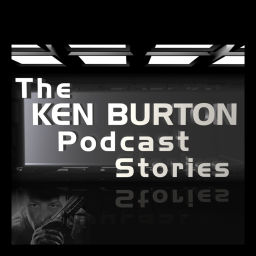 Podcast thumbnail for Ken Burton Podcast Stories