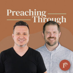 Podcast thumbnail for Preaching Through Podcast