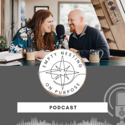 Podcast thumbnail for Empty Nesting On Purpose