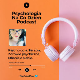 Podcast thumbnail for Psychologia na co dzień