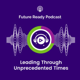 Podcast thumbnail for Leading Through Unprecedented Times