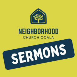 Podcast thumbnail for Neighborhood Church Ocala Sermons Podcast