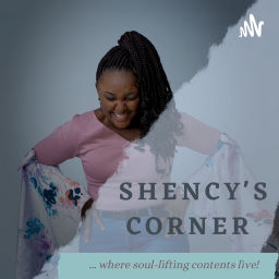 Podcast thumbnail for Shency's Corner