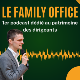 Podcast thumbnail for Le Family Office