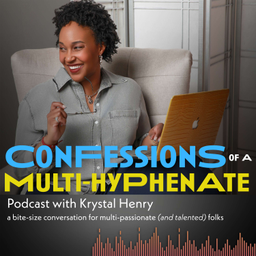 Podcast thumbnail for Confessions of a Multi-Hyphenate