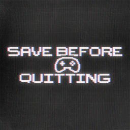 Podcast thumbnail for Save Before Quitting