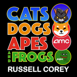 Podcast thumbnail for CATS DOGS APES AND FROGS - Crypto and AMC Investing Podcast by Russell Corey