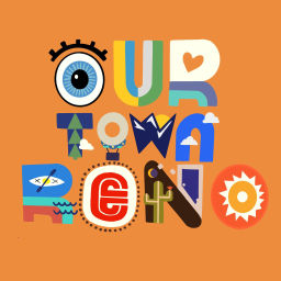 Podcast thumbnail for Our Town Reno